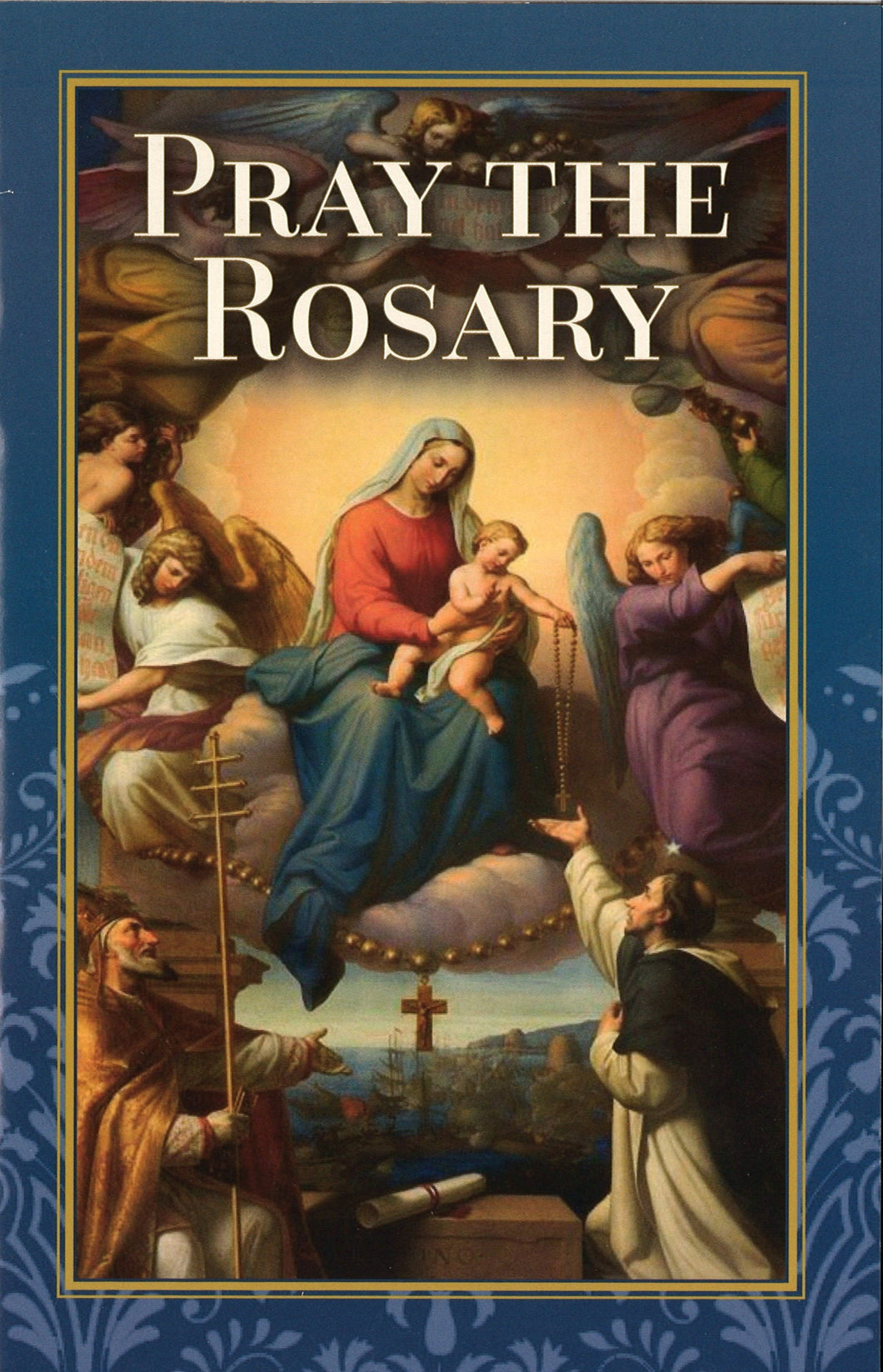 Pray the Rosary (Expanded Edition)