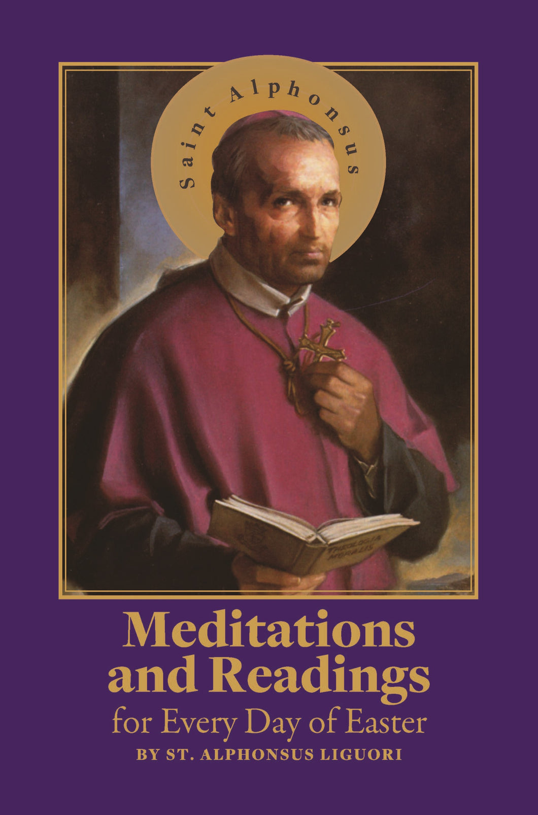 Meditations and Readings for Every Day of Easter by St. Alphonsus Liguori