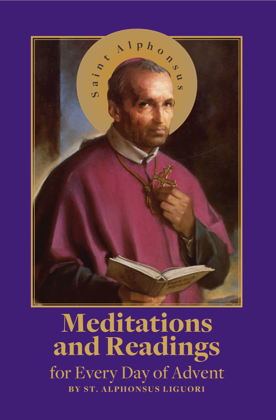 Meditations and Readings for Every Day of Advent by St. Alphonsus Liguori