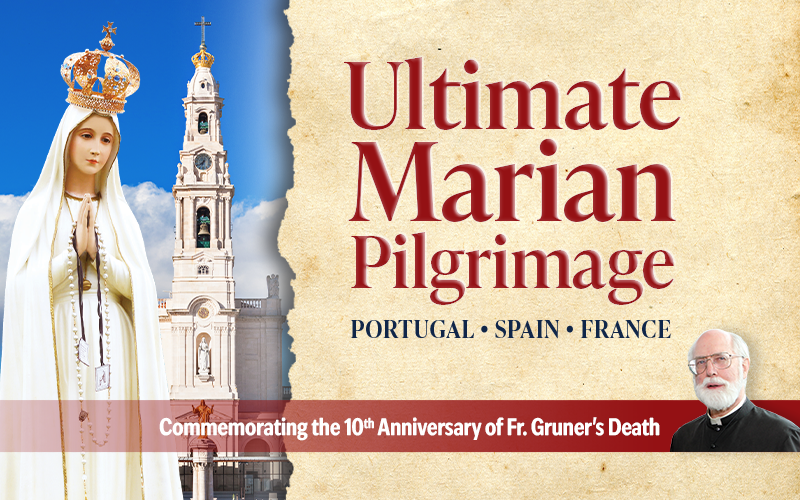 Ultimate Marian Pilgrimage April 21-May 2 *DEPOSIT ONLY*