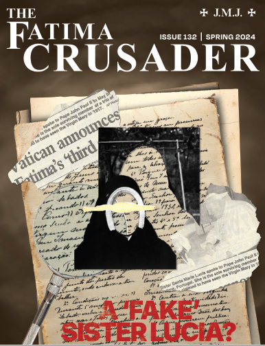 The Fatima Crusader, Issue 132 (Spring 2024)