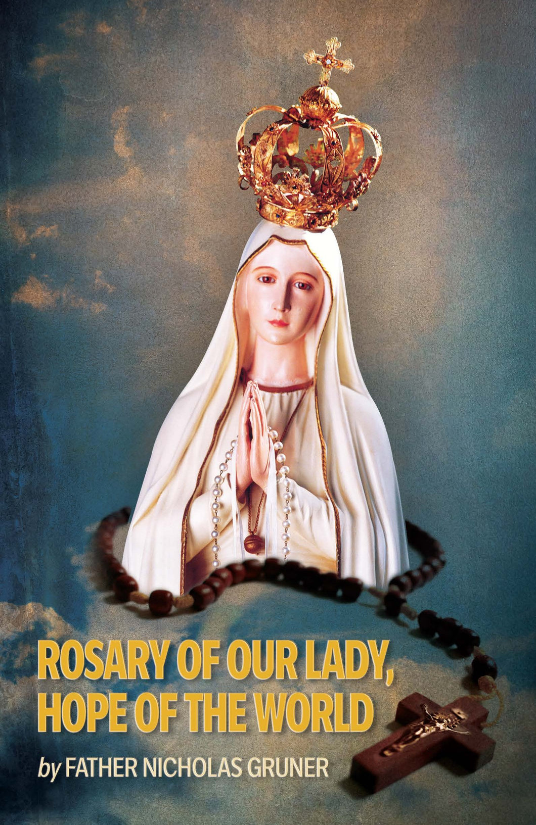 Rosary of Our Lady, Hope of the World