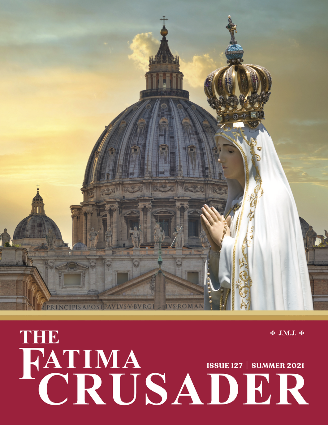 The Fatima Crusader, Issue 127 (Summer 2021) – print version