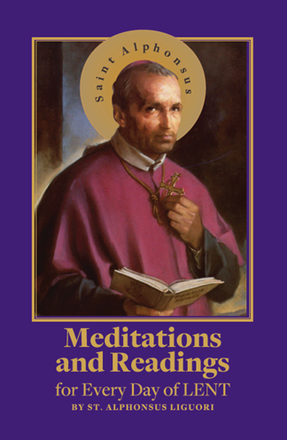 Meditations for Every Day of Lent by St. Alphonsus Liguori